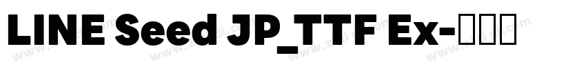 LINE Seed JP_TTF Ex字体转换